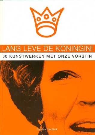 Lang leve de koningin! - Frans van der Beek