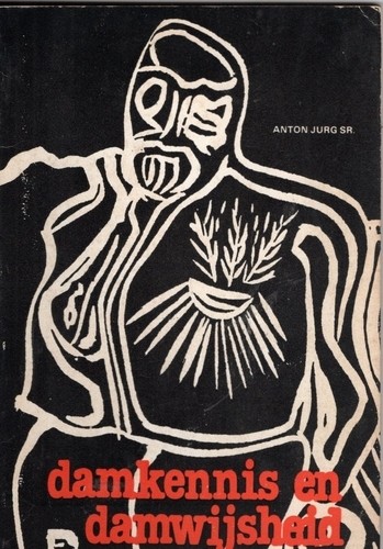 Damkennis en damwijsheid - Anton Jurg SR.