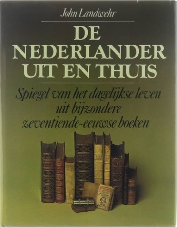 De nederlander uit en thuis - John Landwehr