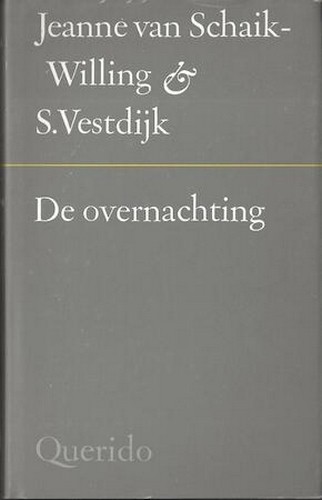 De overnachting - Jeanne van Schaik-Willing & S. Vestdijk
