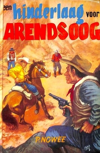 Een hinderlaag voor Arendsoog - P. Nowee