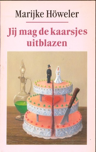 Jij mag de kaarsjes uitblazen - Marijke Howeler