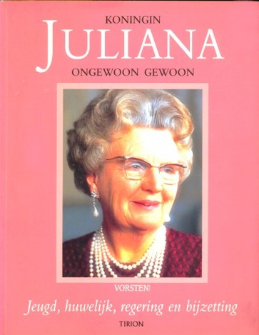 Koningin Juliana Ongewoon gewoon - Vorsten Royale