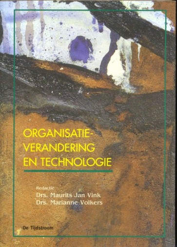 Organisatieverandering en technologie - J. Vink