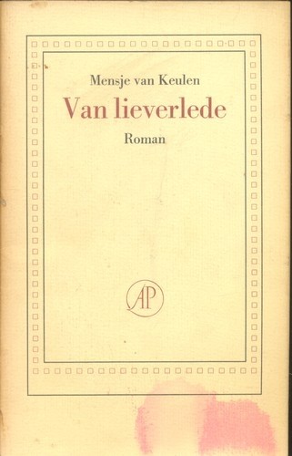 Van lieverlede - Mensje van Keulen