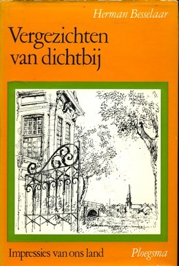 Vergezichten van dichtbij - Herman Besselaar