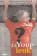 Is Youp leuk? - Youp van ' t Hek