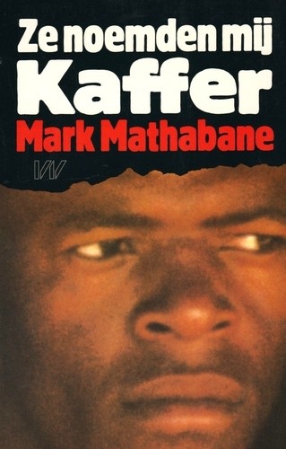 Ze noemden mij Kaffer - Mark Mathabane