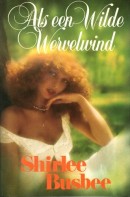 Als een wilde wervelwind - Shirlee Busbee