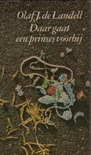 Daar gaat een prinses voorbij - Olaf J. de Landell