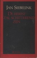De herfst zal schitterend zijn - Jan Siebelink