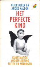 Het perfecte kind - Peter Beker en Andre Kalden