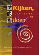 Kijken, luisteren en doen - Adviseren in het openbaar bestuur
