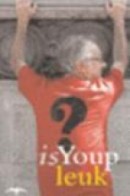 Is Youp leuk? - Youp van ' t Hek
