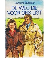 De weg die voor ons ligt  - Johanna Buitelaar