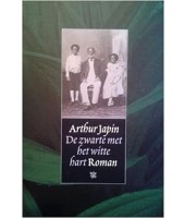 De zwarte met het witte hart - Arthur Japin