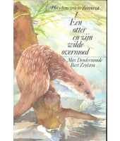 Een otter en zijn wilde overmoed - Max Dendermonde & Bert Zeylstra