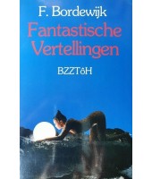 Fantastische Vertellingen - F. Bordewijk