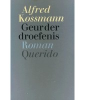 Geur der droefenis - Alfred Kossmann