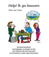 Help! Ik ga bouwen - Wim van Uden 