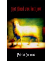 Het bloed van het lam - Patrick Bernauw