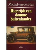 Hier rijdt een domme buitenlander - Michel van der Plas