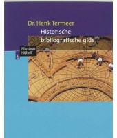 Historische bibliografische gids - Dr. Henk Termeer