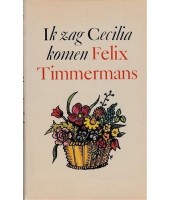 Ik zag Cecilia komen - Felix Timmermans