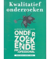 Kwalitatief onderzoeken Praktische kennis voor de onderzoekende professional  - Rene Brohn