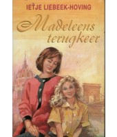 Madeleens terugkeer - Ietje Liebeek-Hoving