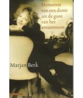 Memoires van een dame uit de goot van het amusement - Marjan Berk