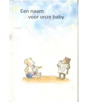 Een naam voor onze baby - Marc van der Plassche