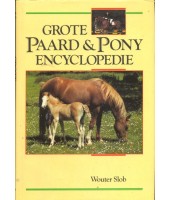 Grote Paard & Pony encyclopedie - Wouter Slob