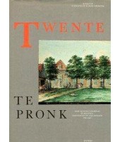 Twente te pronk - H.Hagens & B. Olde Meierink
