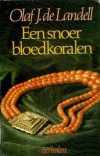 Een snoer bloedkralen - Olaf J. de Landell