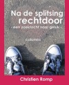 Na de splitsing rechtdoor - Christien Romp