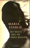 Het beest met de twee ruggen - Maria Stahlie