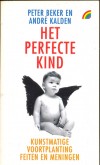 Het perfecte kind - Peter Beker en Andre Kalden