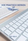 Hoe praktisch werken op tablet/pc - M.D. Bolle
