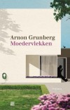 Moedervlekken - Arnon Grunberg