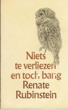 Niets te verliezen en toch bang - Renate Rubinstein