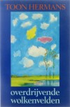 Overdrijvende wolkenvelden - Toon Hermans