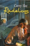 Radeloos - Carry Slee