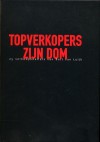 Topverkopers zijn dom - Bart van Luijk