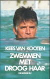Zwemmen met droog haar - Kees van Kooten