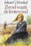 Zwoel waait de lentewind - Johan G. Veenhof